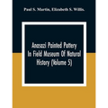 Anasazi Painted Pottery In Field Museum Of Natural History (Volume 5)