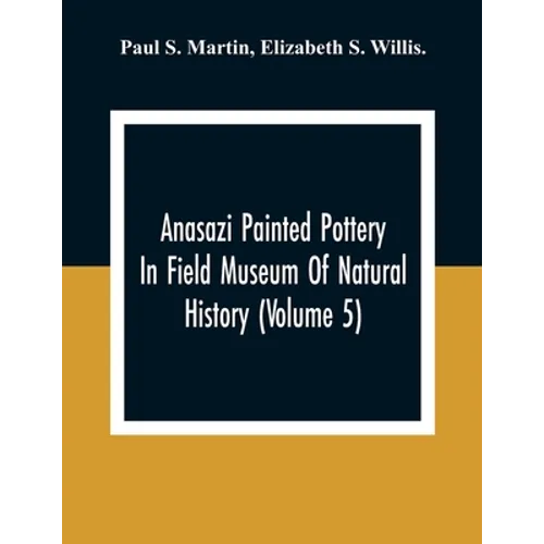Anasazi Painted Pottery In Field Museum Of Natural History (Volume 5)