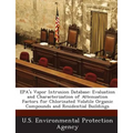 EPA's Vapor Intrusion Database: Evaluation and Characterization of Attenuation Factors for Chlorinated Volatile Organic Compounds and Residential Buil