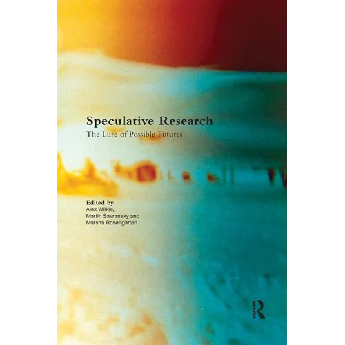 Speculative Research: The Lure of Possible Futures - Paperback