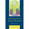 Finishing First in Science Education: What Will It Take?