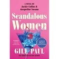 Scandalous Women: A Novel of Jackie Collins and Jacqueline Susann