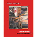 Jerome Witkin & Joel-Peter Witkin: Twin Visions