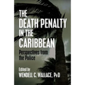 The Death Penalty in the Caribbean: Perspectives from the Police