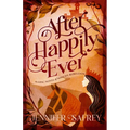 After Happily Ever: An Epic Novel of Midlife Rebellion