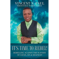 It's Time to Rebel!
