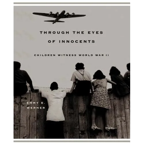 Through the Eyes of Innocents: Children Witness World War II