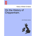On the History of Chippenham.