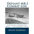 Defiant MK.I Combat Log: Fighter Command May - September 1940