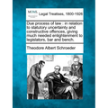 Due Process of Law: In Relation to Statutory Uncertainty and Constructive Offences, Giving Much Needed Enlightenment to Legislators, Bar and Bench.