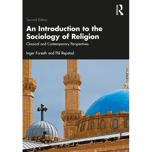 An Introduction to the Sociology of Religion: Classical and Contemporary Perspectives