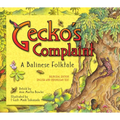 Gecko's Complaint: A Balinese Folktale (Bilingual Edition - English and Indonesian Text)