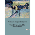 The House On The Borderland: An Evocative Blend of Horror, Science Fiction, and Cosmic Dread.