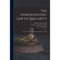 The Homoeopathic Law of Similarity: an Open Letter to Professor Justus Baron V. Liebig