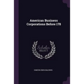 American Business Corporations Before 178