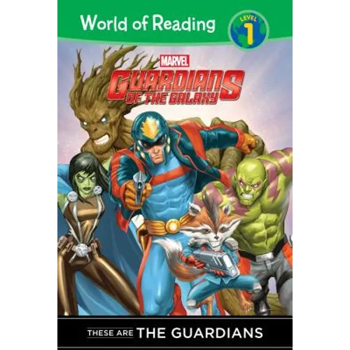 Guardians of the Galaxy: These Are the Guardians: These Are the Guardians