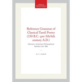 Reference Grammar of Classical Tamil Poetry (150 B.C.-Pre-5th/6th Century A.D.): Memoirs, American Philosophical Society (Vol. 199)