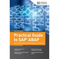 Practical Guide to SAP ABAP: Part 2: Performance, Enhancements, Transports