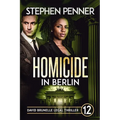 Homicide in Berlin: David Brunelle Legal Thriller #12