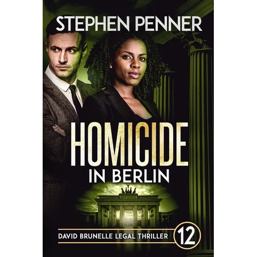 Homicide in Berlin: David Brunelle Legal Thriller #12
