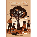 Village Talk: A collection of poems