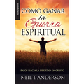 Cómo Ganar La Guerra Espiritual - Serie Favoritos: Pasos Hacia La Libertad En Cristo