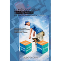 El Método Cecchi Tridimensional de Entrenamiento Canino: Educación canina Adiestramiento canino Rehabilitación conductual canina