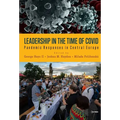 Leadership in the Time of Covid: Pandemic Responses in Central Europe