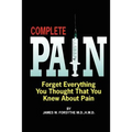 Complete Pain: Forget Everything You Thought That You Knew About Pain