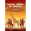 Social work in Africa: An African social worker's perspective of her life and profession
