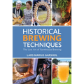 Historical Brewing Techniques: The Lost Art of Farmhouse Brewing