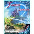 Fantasy Landscapes Mosaic Coloring Book For Adults: Magical Adult Coloring Book of Hidden Nature, Secret Gardens, and Fairytale Cities