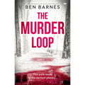 The Murder Loop: An atmospheric and tense crime thriller
