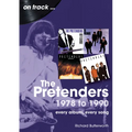 The Pretenders 1978 - 1990: Every Album, Every Song