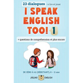 I Speak English Too! 1: L'anglais pour les enfants