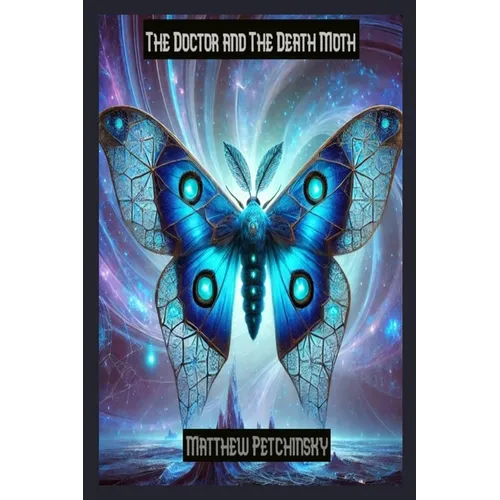 The Doctor and The Death Moth