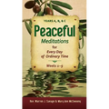 Peaceful Meditations for Every Day in or: Years A, B, & C