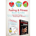 The Fasting & Fitness Book: A Guide to Intermittent Fasting for Beginners + The Home Bodyweight Workout Guide. Lose Weight, Improve Your Health, G