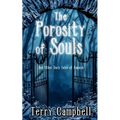 The Porosity of Souls: And Other Dark Tales of Anguish