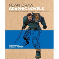 I Can Draw Graphic Novels: Step-By-Step Techniques, Characters and Effects