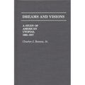 Dreams and Visions: A Study of American Utopias, 1865-1917