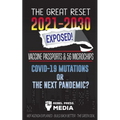 The Great Reset 2021-2030 Exposed!: Vaccine Passports & 5G Microchips, COVID-19 Mutations or The Next Pandemic? WEF Agenda - Build Back Better - The G