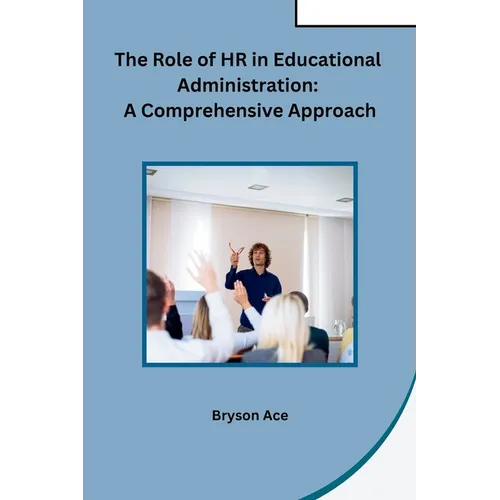 The Role of HR in Educational Administration: A Comprehensive Approach