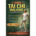 Super Tai CHI Walking for Seniors Over 60