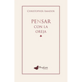 Pensar con la Oreja