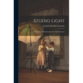Studio Light: A Magazine Of Information For The Profession