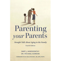 Parenting Your Parents: Straight Talk about Aging in the Family