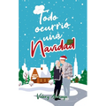 Todo Ocurrió Una Navidad