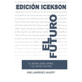 El Futuro: El Mesias judio, Israel y el Fin de los Dias.