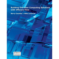 Building End-User Computing Solutions with VMware View